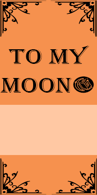 To My Moon, Forever and Always